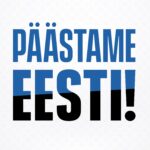 EKRE läheb valimistele loosungiga „Päästame Eesti!“